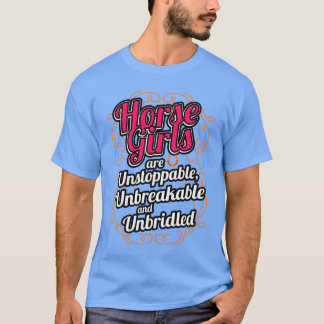 T-shirt Les Filles De Cheval Sont Instoppables Et Indestru