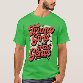 T-shirt Les filles de Trump ont de grands gènes