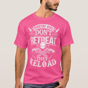 T-shirt Les Filles Des Droits D'Armes Ne Retraitent Pas Il