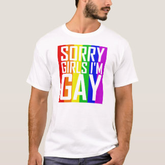 T-shirt Les filles désolées je suis gai
