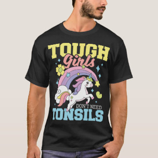 T-shirt Les Filles Dures N'Ont Pas Besoin De Tonsiles - To