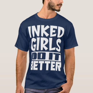 T-shirt Les filles encrées le font mieux