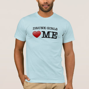 T-shirt Les filles ivres m'aiment