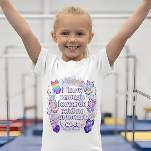 T-Shirt Les filles j'ai assez de justaucorps a dit aucune 