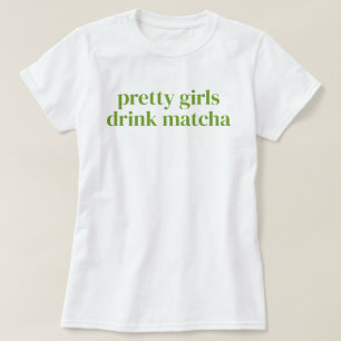 T-shirt Les Filles Jolis Boivent Matcha Simple Féminin