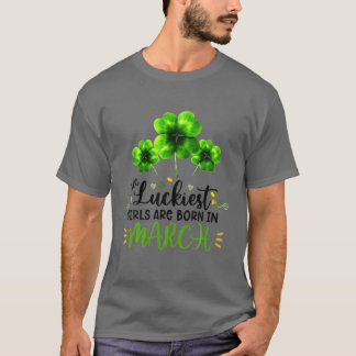 T-shirt Les Filles Les Plus Heureuses Sont Nées En Mars St