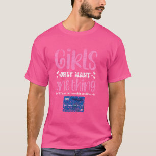 T-shirt Les Filles Ne Veulent Qu'Une Seule Chose De Carte