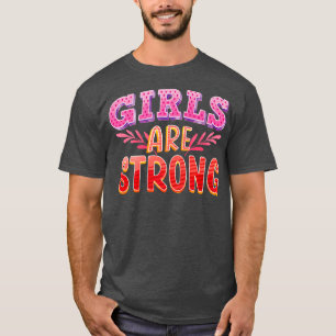 T-shirt Les Filles Sont Une Forte Autonomisation Féminine