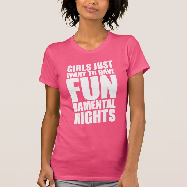 T-SHIRT LES FILLES VEULENT JUSTE AVOIR DES DROITS (Devant)