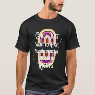 T-shirt Les Filles Veulent Juste Avoir Des Droits Fondamen