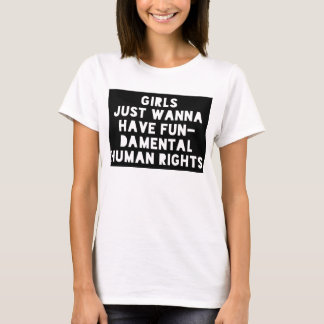 T-shirt Les filles veulent juste avoir des droits humains 