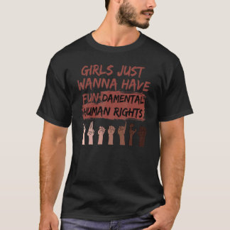 T-shirt Les Filles Veulent Juste Avoir Des Droits Humains