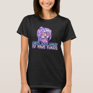 T-shirt Les filles veulent juste avoir des fonds argent te