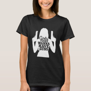 T-shirt Les Filles Veux Juste Avoir Des Armes À Feu