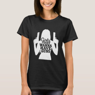 T-shirt Les Filles Veux Juste Avoir Des Armes À Feu