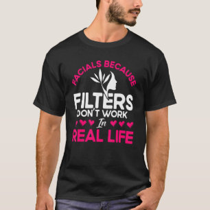 T-shirt Les filtres esthétiques ne fonctionnent pas Beauti