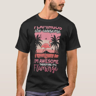 T-shirt Les Flamants roses sont géniaux Je suis génial Don