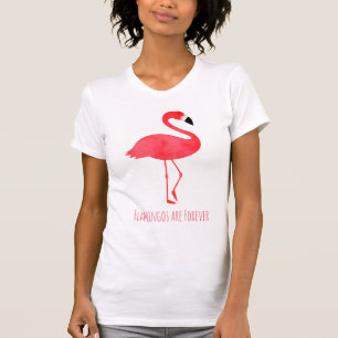 T-shirt Les Flamants roses sont pour toujours des mots d'o