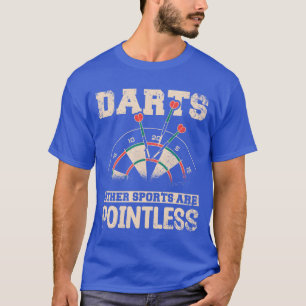 T-shirt Les fléchettes d'autres sports sont un cadeau inut