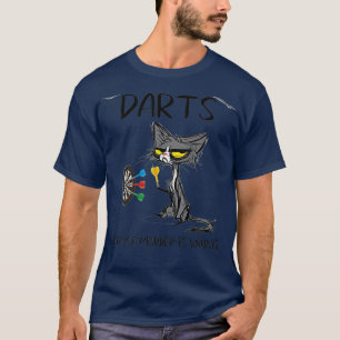 T-shirt Les fléchettes parce que le meurtre est une mauvai