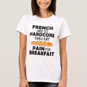 T-shirt Les Français Mangent Douleur Pour Le Petit Déjeune