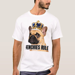 T-shirt Les Frenchies règnent Art de Bouledogue français c