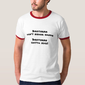 T-shirt Les frères, ne se serrent pas la main