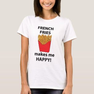 T-shirt Les Fries Françaises Me Rendent Heureux Les Fries