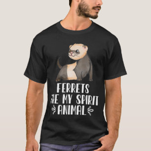 T-shirt Les furets sont mon esprit animal