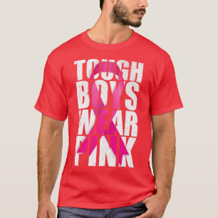 T-shirt Les Garçons Tough Portent Pink Ribbon Rose Cancer 