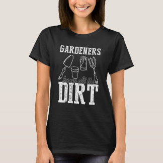 T-shirt Les Gardiens Connaissent Tous Les Jardins Dirts