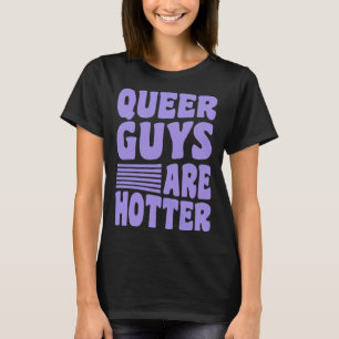 T-shirt Les Gars Queer Sont Hotter LGBTQ Queer Pride Rainb