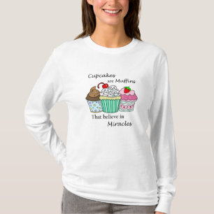 T-shirt Les gâteaux sont des muffins qui croient aux mirac