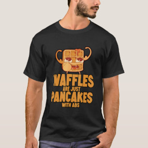 T-shirt Les gaufres Ne Sont Que Des Pancakes Avec Des Abs