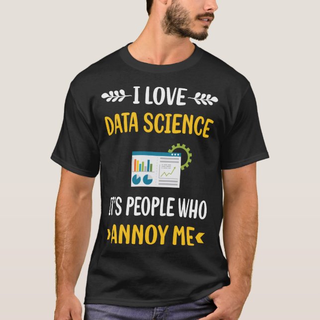 T-shirt Les Gens Annoy Data Science (Devant)