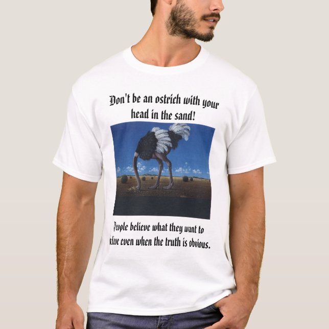 T-shirt Les gens croient ce qu'ils veulent pour croire (Devant)