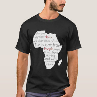 T-shirt Les Gens Disent Que Des Esclaves Ont Été Emmenés D