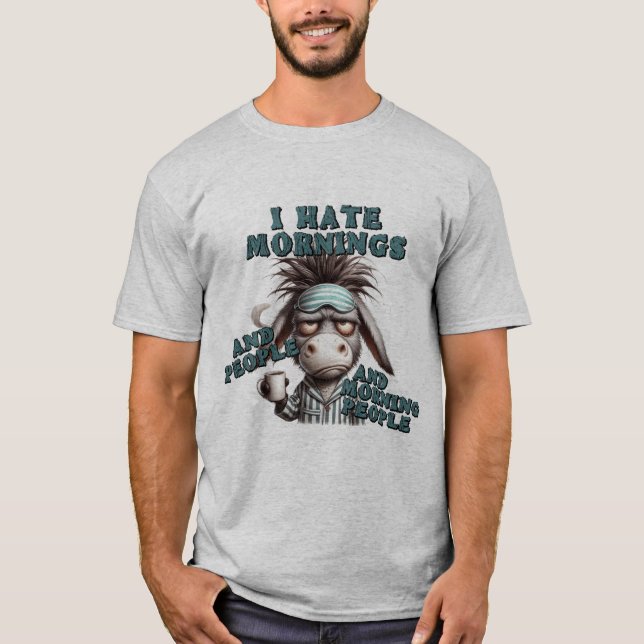 T-shirt Les gens du matin de la haine âne (Devant)