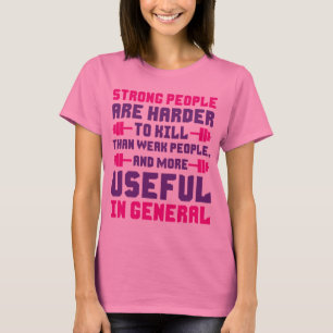 T-shirt Les gens forts sont plus utiles en général