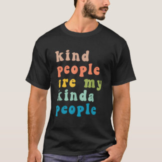 T-shirt Les gens gentils sont mes gens Gentillesse
