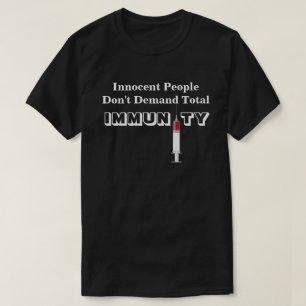 T-shirt Les gens innocents ne demandent pas l'IMMUNITÉ tot
