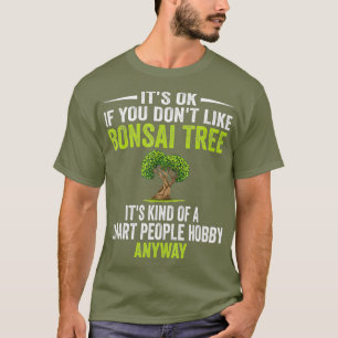 T-shirt Les gens intelligents Hobby Bonsai Tree Drôle Pla
