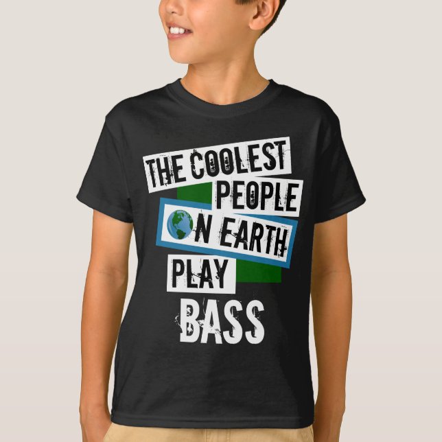T-shirt Les gens les plus frais de la Terre Jouer basse (Devant)