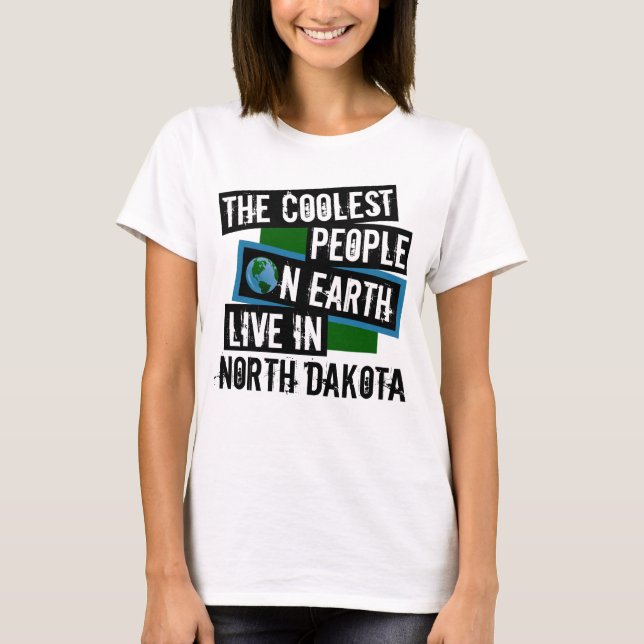 T-shirt Les gens les plus froids sur terre vivent au Dakot (Devant)