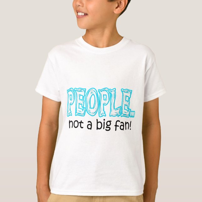T-shirt Les gens pas grand fan (Devant)