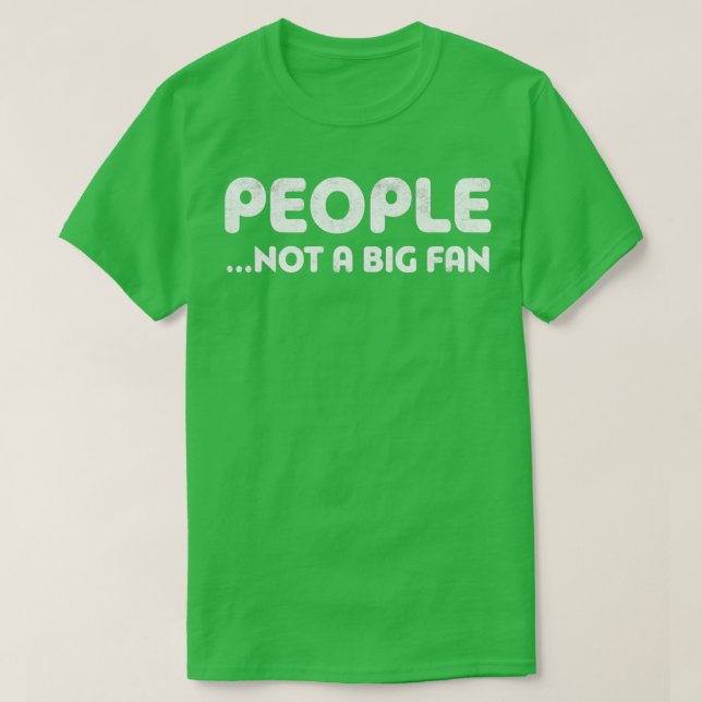 T-shirt Les Gens Pas Un Gros Ventilateur (Design devant)