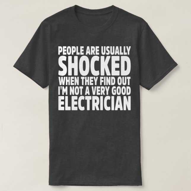 T-shirt Les Gens Sont Généralement Choqués Quand Ils Décou (Design devant)