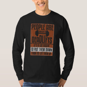 T-shirt Les Gens Sont Similaires À Deadlifts Fitness Instr