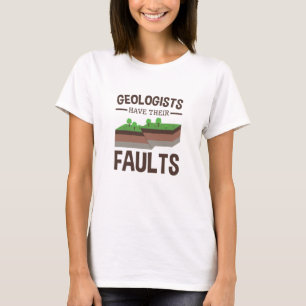 T-shirt Les géologues ont leurs défauts géologie Sciences 