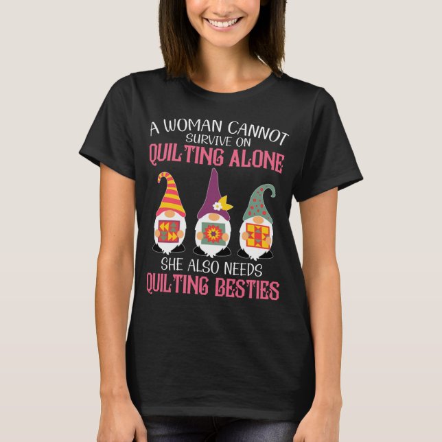 T-shirt Les Gnomes Drôle Bestient Une Femme Ne Peut Surviv (Devant)